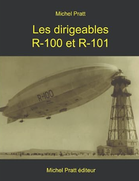 Les dirigeables R-100 et R-101. Version papier